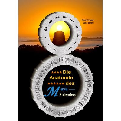 Die Anatomie des Maya-Kalenders