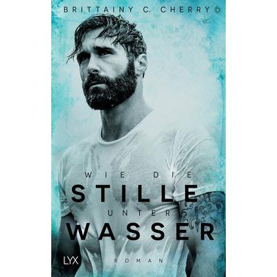 Wie die Stille unter Wasser, Taschenbuch von Brittainy Cherry, Lyx