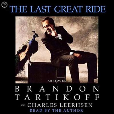 The Last Great Ride - Brandon Tartikoff, Audio, 9781614675709