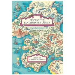 Geschichten fantastischer Länder, Belletristik von Huw Lewis-Jones