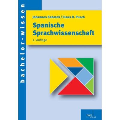 Spanische Sprachwissenschaft, Taschenbuch von Johannes Kabatek,Claus D. Pusch, Narr Francke Attempto, 978-3-8233-6658-4