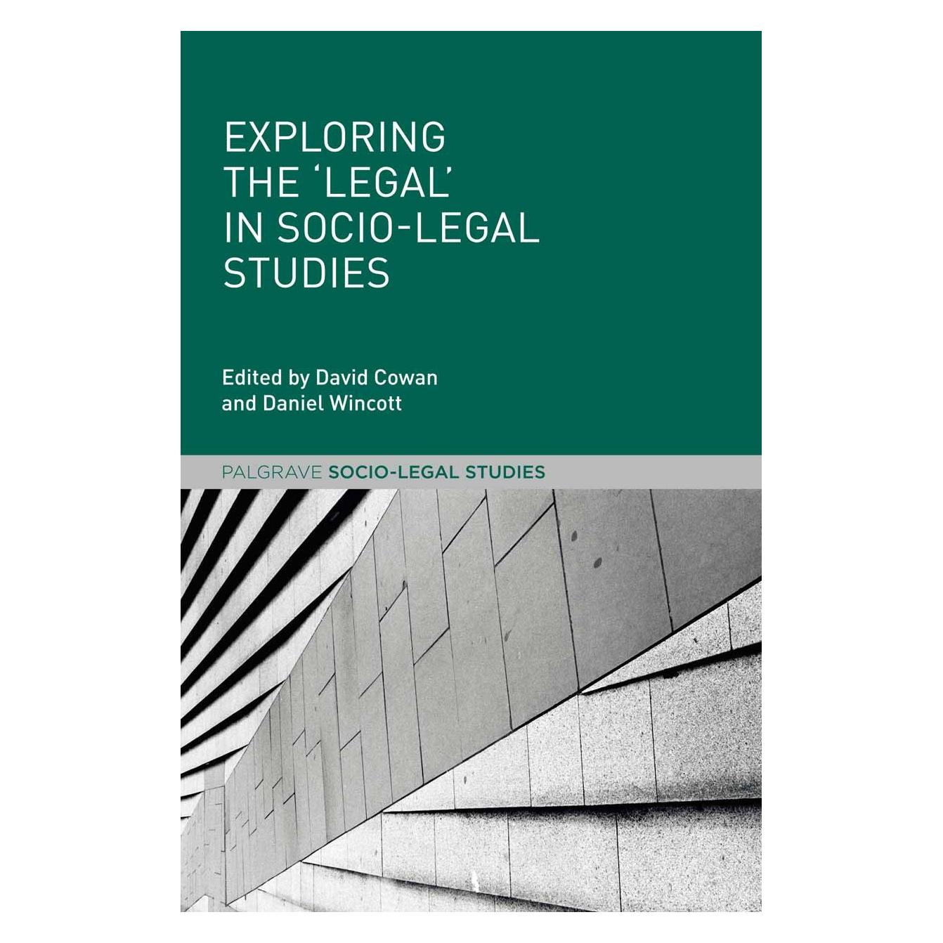 Palgrave Macmillan Uk Exploring the 'Legal' in Socio-Legal Studies (9781137344366)