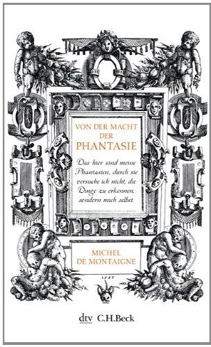 Michel De Montaigne - Von der Macht der Phantasie: Mit einem Nachwort von Karin Westerwelle - Preis vom 19.10.2026 19:33:35 h