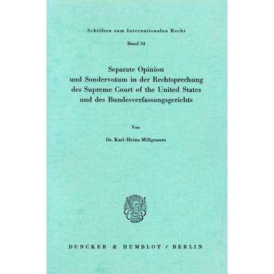 Seperate Opinion und Sondervotum in der Rechtsprechung des Supreme Court of the United States und des Bundesverfassungsgerichts., Taschenbuch von