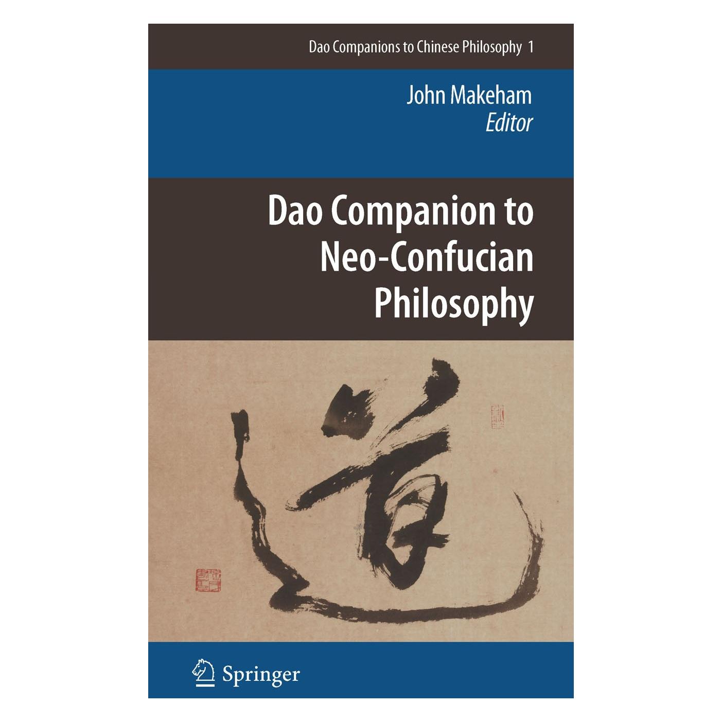 Springer Dao Companion to Neo-Confucian Philosophy (Englisch, Hardcover, John Makeham) (9789048129294)