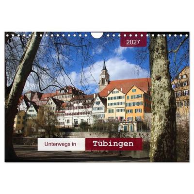 Unterwegs in Tübingen (Wandkalender 2027 DIN A4 quer), CALVENDO Monatskalender