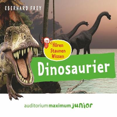 Dinosaurier (Ungekürzt) - Eberhard Frey, Audio, 9788711810880