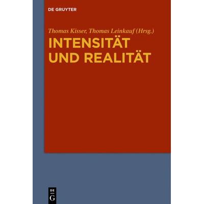 Intensität und Realität, Gebundene Ausgabe von , De Gruyter, 978-3-11-034484-4