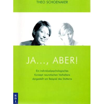 Ja..., aber!, Taschenbuch von Theo Schoenaker, RDI Verlag, 978-3-932708-12-1