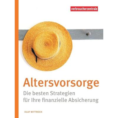 Altersvorsorge, Taschenbuch von Olaf Wittrock,Verbraucherzentrale NRW, Verbraucherzentrale NRW e.V., 978-3-86336-084-9