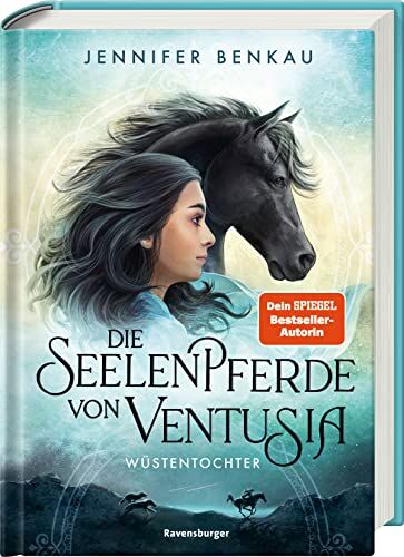 Jennifer Benkau - Die Seelenpferde von Ventusia, Band 2: Wüstentochter (Abenteuerliche Pferdefantasy ab 10 Jahren von der Dein-SPIEGEL-Bestsellerautorin) (Die Seelenpferde von Ventusia, 2) - Preis vom 15.10.2026 23:06:25 h