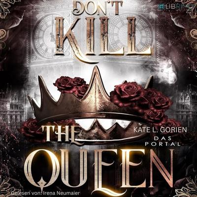 Don't Kill the Queen - Das Portal - Mitreißende Urban Fantasy - die spannungsgeladene Fortsetzung der Don't Kill Reihe.: Don't Kill the Demon 2 -