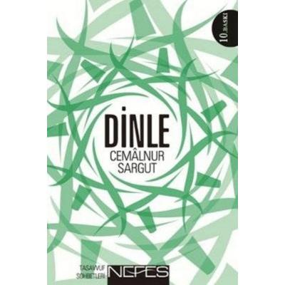 Dinle, Taschenbuch von Cemalnur Sargut, Nefes Yayinevi