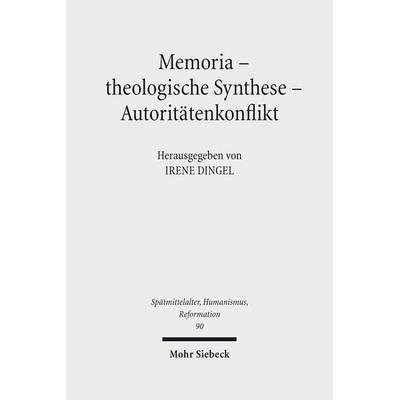 Memoria - theologische Synthese - Autoritätenkonflikt, Gebundene Ausgabe von Andrea Hofmann, Mohr Siebeck, 978-3-16-154238-1