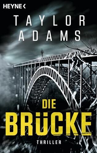 Taylor Adams - Die Brücke: Thriller - Preis vom 13.10.2026 11:25:28 h