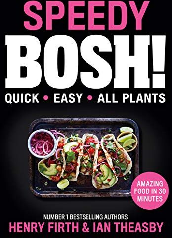 Henry Firth - Speedy Bosh!: Over 100 Quick and Easy Plant-Based Meals in 20 Minutes: over 100 Quick and Easy Plant-Based Meals in 30 Minutes - Preis vom 01.10.2026 17:08:56 h