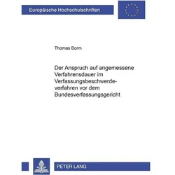 Der Anspruch auf angemessene Verfahrensdauer im Verfassungsbeschwerdeverfahren vor dem Bundesverfass, Fachbücher von Thomas Borm