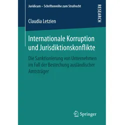 Internationale Korruption und Jurisdiktionskonflikte, Fachbücher von Claudia Letzien