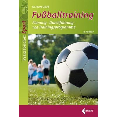 Fußballtraining, Taschenbuch von Gerhard Zeeb, Limpert, 978-3-7853-1840-9