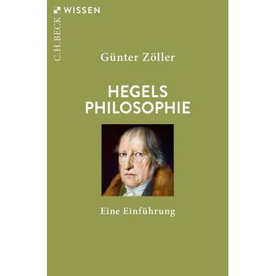 Hegels Philosophie, Taschenbuch von Günter Zöller, C.H. Beck, 978-3-406-74960-5