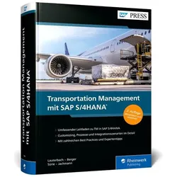 Transportation Management mit SAP S/4HANA, Fachbücher von Bernd Lauterbach, Christopher Sürie, Tobias Berger, Marius Jachmann