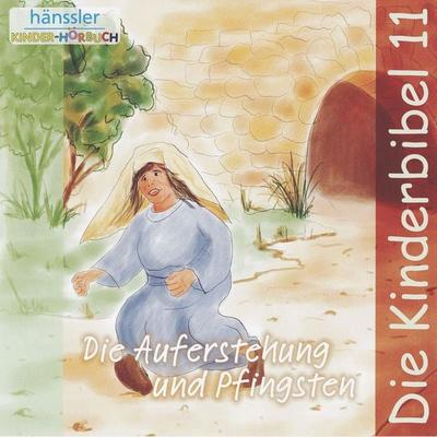 Die Auferstehung und Pfingsten - Die Bibel, Audio, 4057664511492
