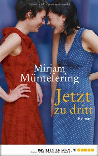 Mirjam Müntefering - Jetzt zu dritt: Roman - Preis vom 10.10.2026 11:48:34 h