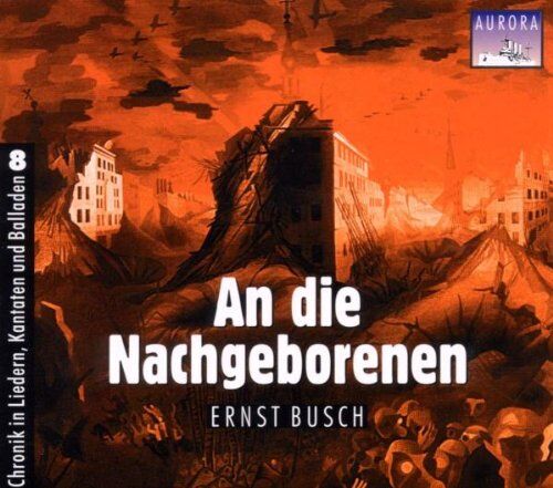 Ernst Busch - An die Nachgeborenen - Preis vom 17.10.2026 19:25:27 h