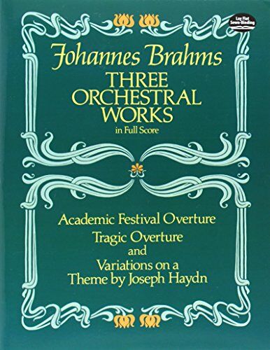 Brahms - Johannes Brahms Three Orchestral Works (Dover Music Scores) - Preis vom 09.10.2026 07:28:09 h