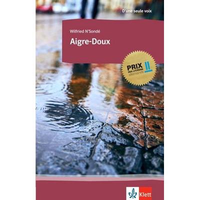 Aigre-Doux, Taschenbuch von Wilfried N'Sondé; Klett Sprachen GmbH