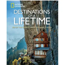 Destinations of a Lifetime, Ratgeber von Collectif, National Geographic