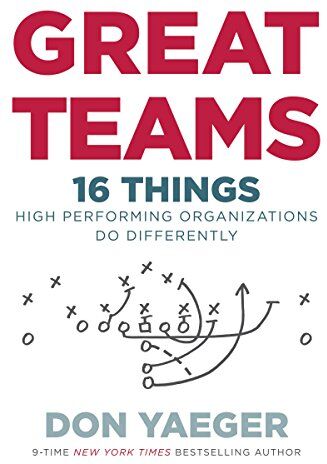 Don Yaeger - Great Teams: 16 Things High Performing Organizations Do Differently - Preis vom 10.10.2026 11:48:34 h
