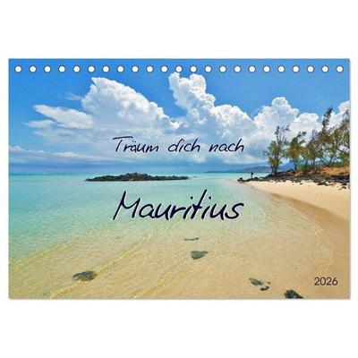 Träum dich nach Mauritius (Tischkalender 2026 DIN A5 quer), CALVENDO Monatskalender