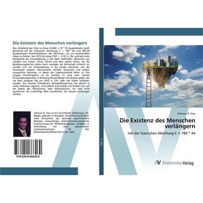 Die Existenz des Menschen verlängern, Taschenbuch von Johnson K. Gao, AV Akademikerverlag, 978-620-0-66626-0