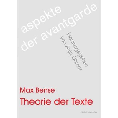 Theorie der Texte, Taschenbuch von Max Bense, Weidler Buchverlag Berlin, 978-3-89693-435-2