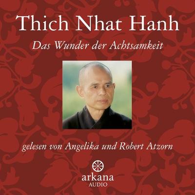 Das Wunder der Achtsamkeit - Thich Nhat Hanh, Audio, 9783442335473