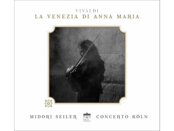 Midori Seiler & Concerto Köln - Vivaldi: La Venezia di Anna Maria