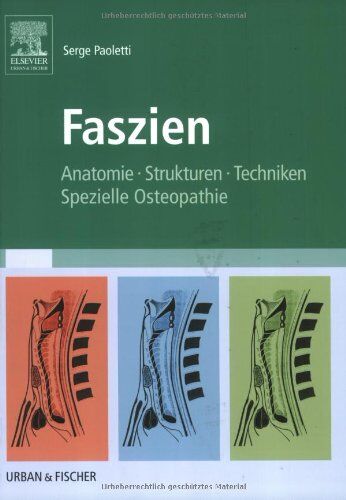 Serge Paoletti - Faszien: Anatomie, Strukturen, Techniken, Spezielle Osteopathie - Preis vom 09.10.2026 07:28:09 h