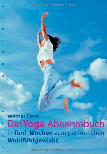 Werner Rieth - Das Yoga-Abnehmbuch: In fünf Wochen zum persönlichen Wohlfühlgewicht - Preis vom 09.10.2026 07:28:09 h