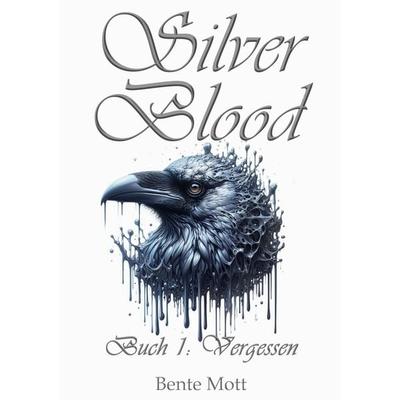 Silver Blood, Taschenbuch von Bente Mott, BoD – Books on Demand