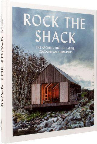 S. Borges - Rock the Shack: The Architecture of Cabins, Cocoons and Hide-Outs - Preis vom 14.10.2026 23:07:16 h