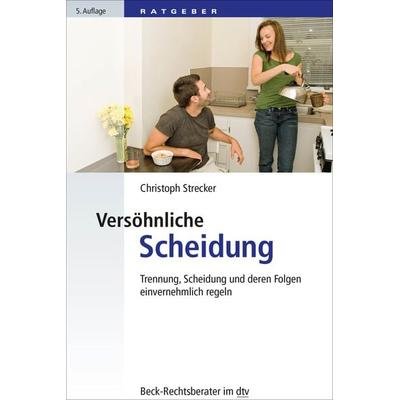 Versöhnliche Scheidung, Taschenbuch von Christoph Strecker, dtv, 978-3-423-50759-2