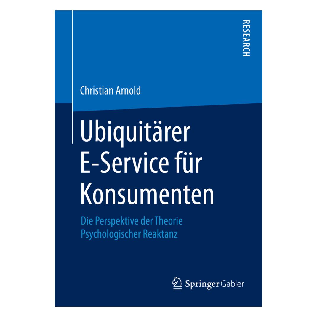 Springer Ubiquitärer E-Service für Konsumenten (Deutsch, Christian Arnold) (7936229)