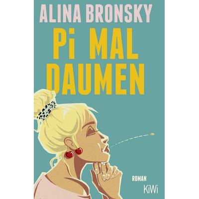 Pi mal Daumen, Taschenbuch von Alina Bronsky, Kiepenheuer & Witsch