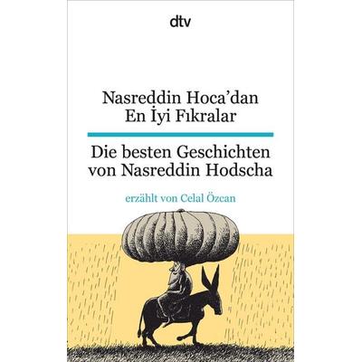 Nasreddin Hoca'dan En İyi Fıkralar Die besten Geschichten von Nasreddin Hodscha, Taschenbuch von Celal Özcan, dtv, 978-3-423-09521-1
