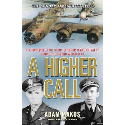 A Higher Call, Taschenbuch von Adam Makos, Atlantic Books, 978-1-78239-256-9