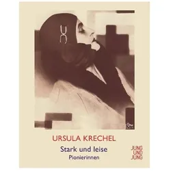 Stark und leise, Belletristik von Ursula Krechel