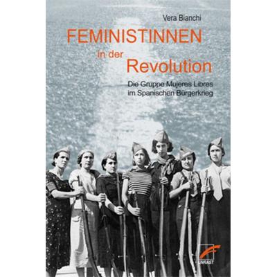 Feministinnen in der Revolution, Taschenbuch von Vera Bianchi, Unrast Verlag, 978-3-89771-203-4