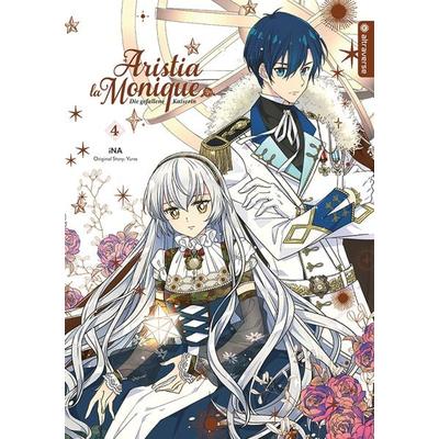 Aristia la Monique - Die gefallene Kaiserin 04, Taschenbuch von INA,Yuna, Altraverse GmbH, 978-3-7539-0574-7