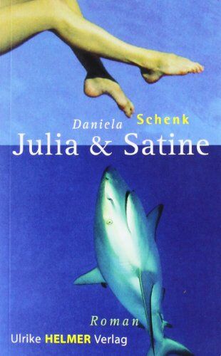 Daniela Schenk - Julia und Satine: Roman - Preis vom 19.10.2026 19:33:35 h